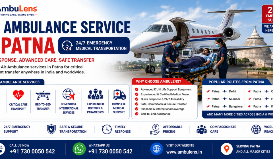 Air Ambulance Service in Patna with ICU-equipped medical aircraft, ventilator support, experienced doctors, and 24/7 emergency patient transfer services by AmbuLens.
