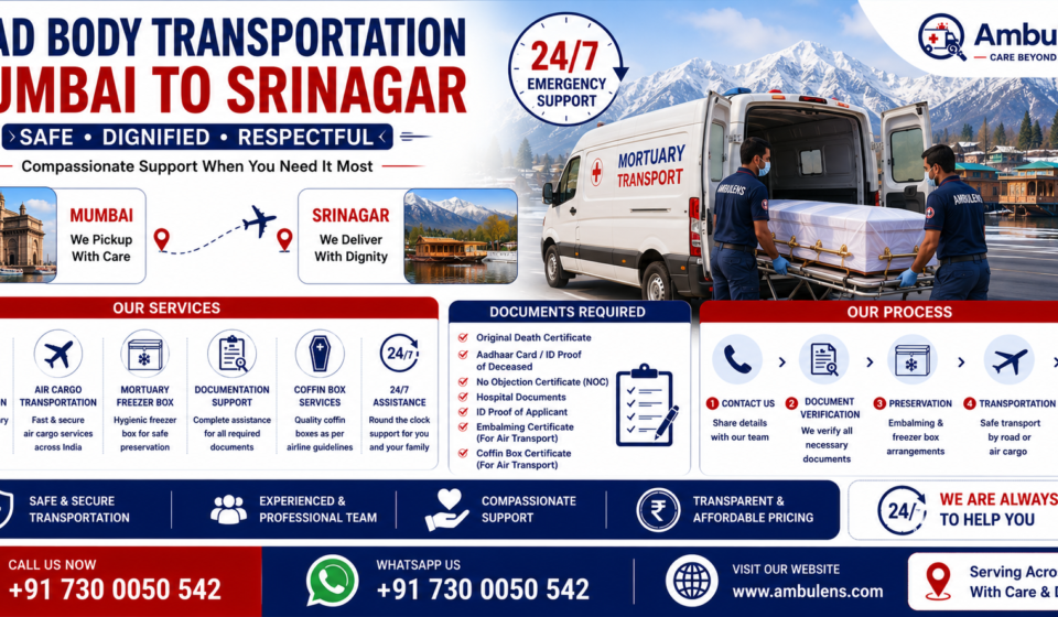 Dead Body Transportation Mumbai to Srinagar with air cargo services, road transportation, freezer box arrangements, and complete documentation support by AmbuLens.