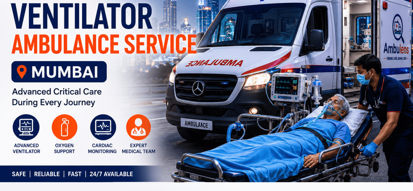 Ventilator ambulance service in Mumbai showing a critical care patient on a stretcher, advanced ventilator support, cardiac monitoring equipment, and a fully equipped ambulance.