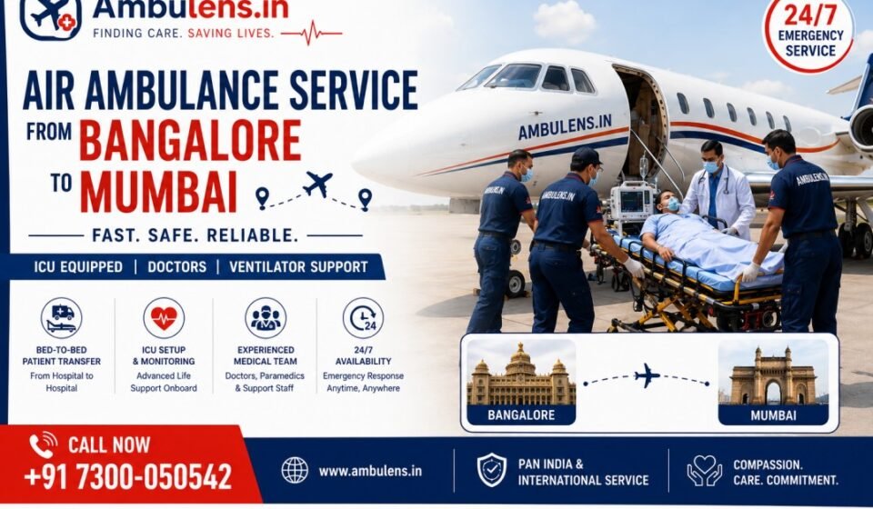 Air Ambulance Service from Bangalore to Mumbai featuring an ICU-equipped aircraft, critical patient transfer, experienced doctors, ventilator support, and Ambulens.in emergency medical transportation.