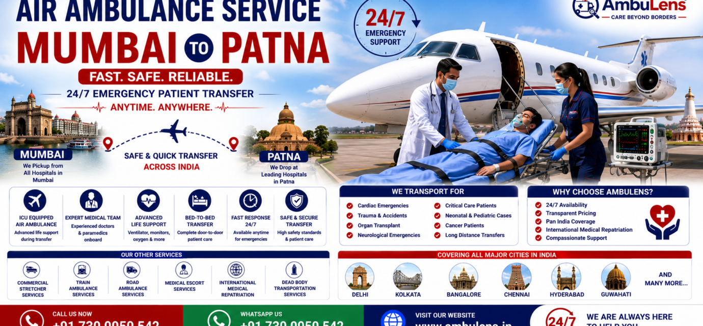 Air Ambulance Service Mumbai to Patna with ICU-equipped aircraft, ventilator support, emergency patient transfer, and experienced medical teams by AmbuLens.