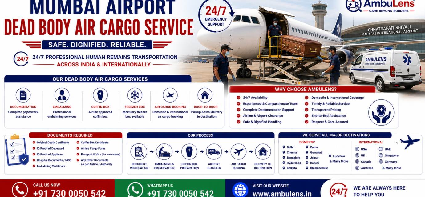 Mumbai Airport Dead Body Air Cargo Service with air cargo booking, embalming, freezer box arrangements, and international human remains transportation by AmbuLens.