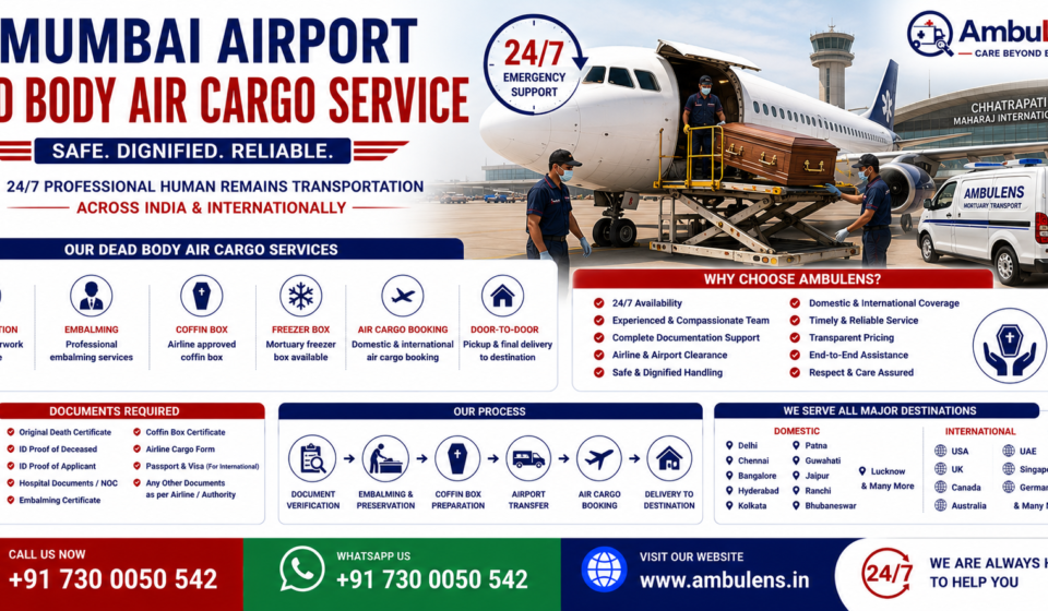 Mumbai Airport Dead Body Air Cargo Service with air cargo booking, embalming, freezer box arrangements, and international human remains transportation by AmbuLens.