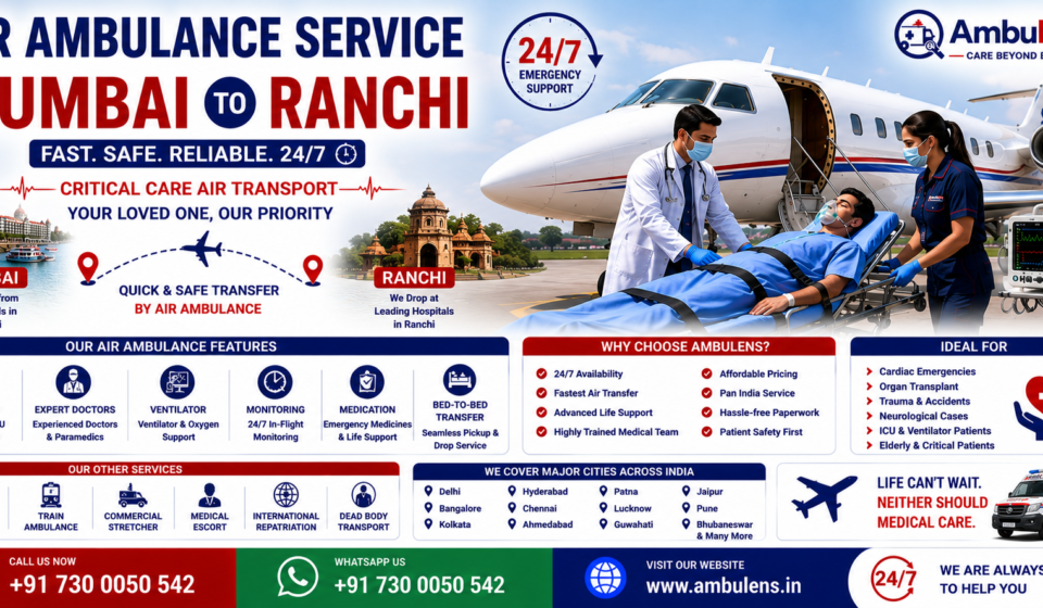 Air Ambulance Service Mumbai to Ranchi with ICU-equipped aircraft, ventilator support, emergency patient transfer, and experienced medical team by AmbuLens.