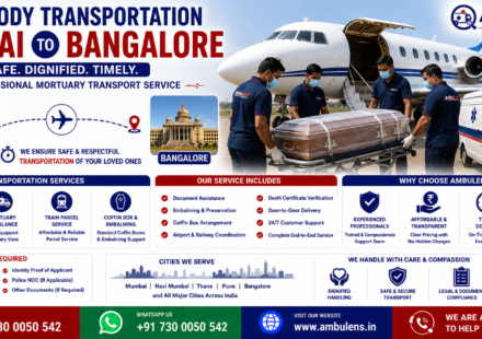 Dead Body Transportation Mumbai to Bangalore with air cargo service, mortuary ambulance, coffin box, embalming support, and professional funeral transport by AmbuLens.