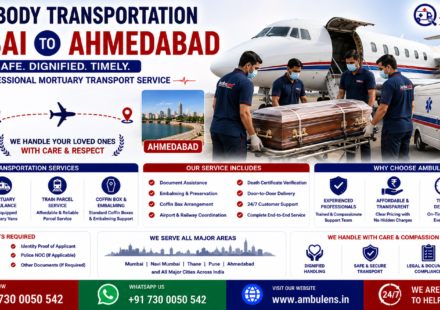 Dead Body Transportation Mumbai to Ahmedabad with air cargo service, mortuary ambulance, coffin box, embalming support, and professional funeral transport by AmbuLens.