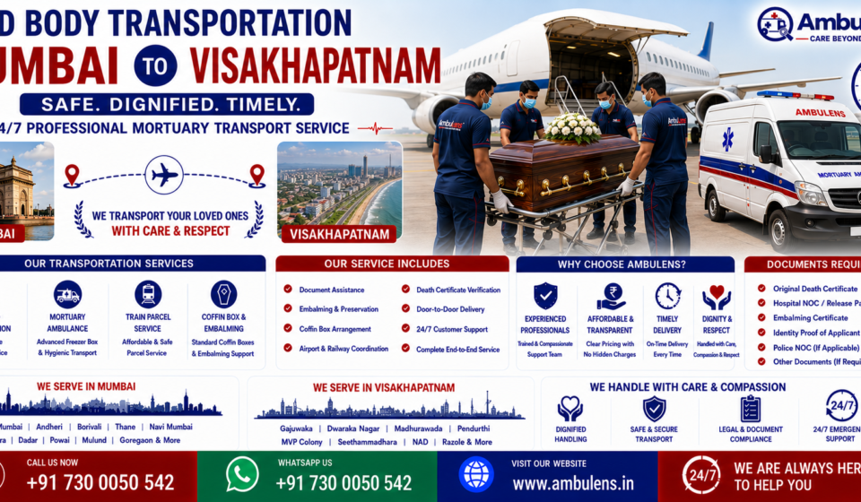 Dead Body Transportation Mumbai to Visakhapatnam with air cargo service, mortuary ambulance, freezer box, coffin box, embalming support, and professional funeral transport by AmbuLens.