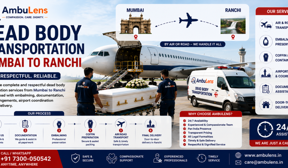 Dead body transportation from Mumbai to Ranchi by air and road