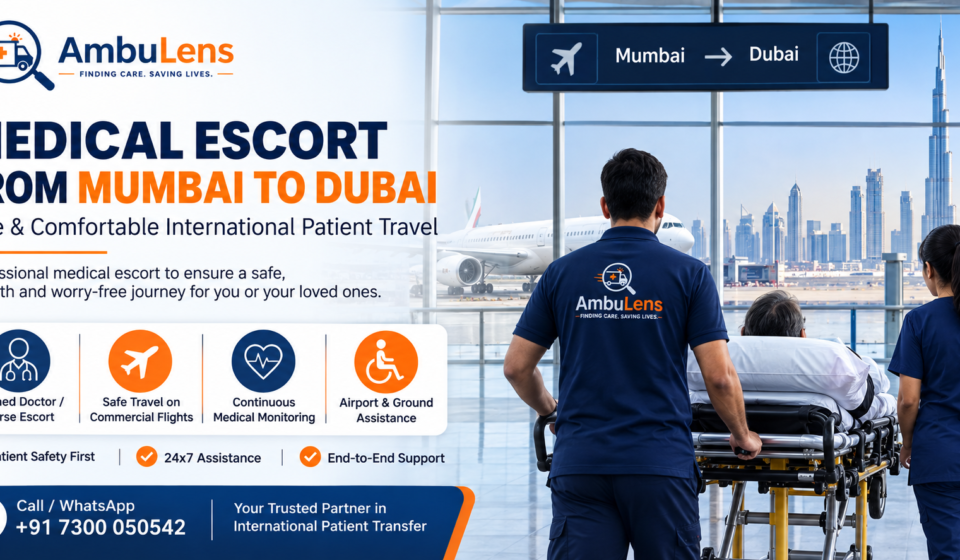 Medical escort from Mumbai to Dubai for safe international patient transfer