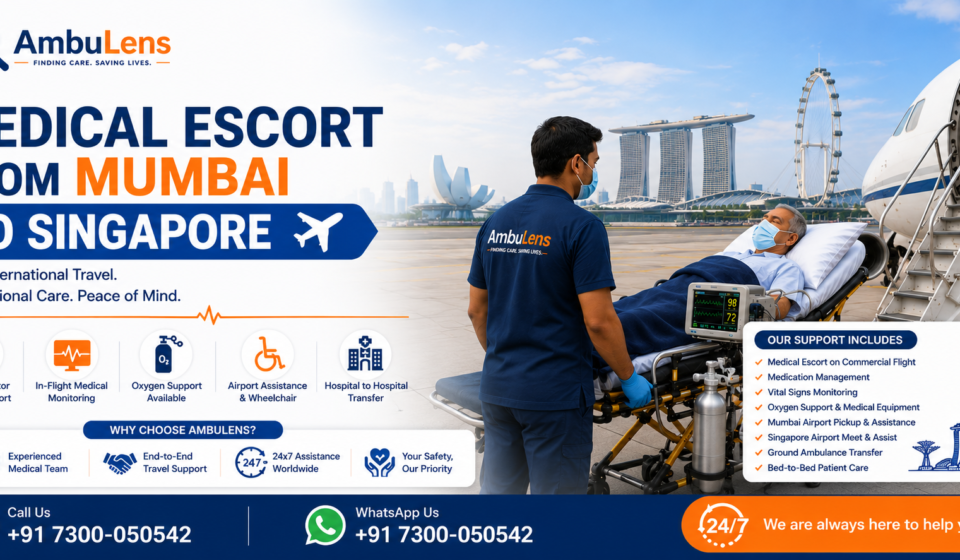 Medical escort from Mumbai to Singapore for international patient travel