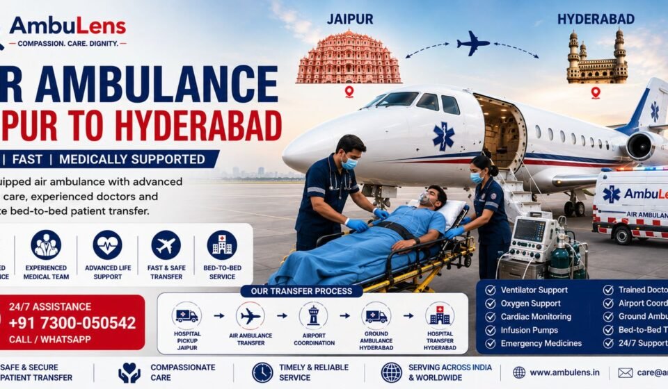 Air ambulance from Jaipur to Hyderabad for critical patient transfer