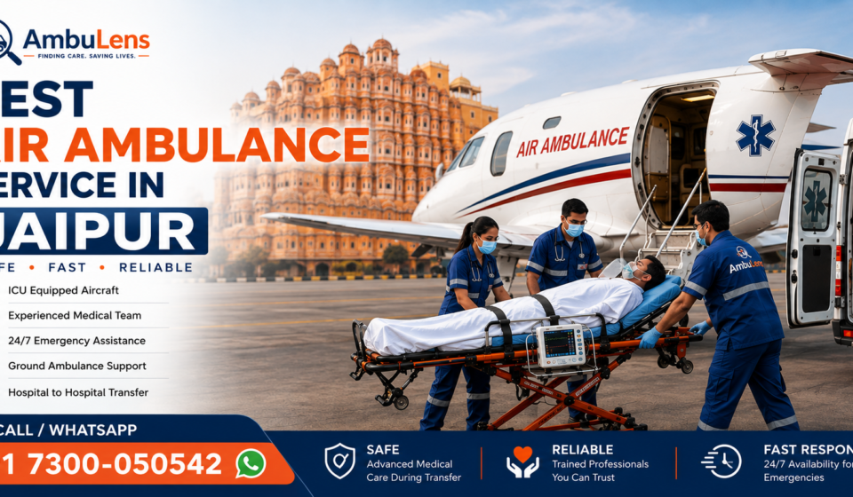 Best air ambulance service in Jaipur for critical patient transfer