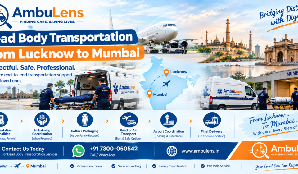 Body transportation from Lucknow to Mumbai by air and road