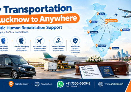 Body transportation from Lucknow to anywhere in India