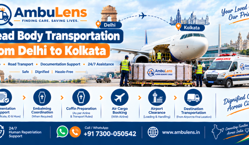 Dead body transportation from Delhi to Kolkata by air and road
