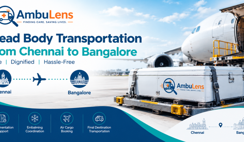 Dead body transportation from Chennai to Bangalore by air cargo