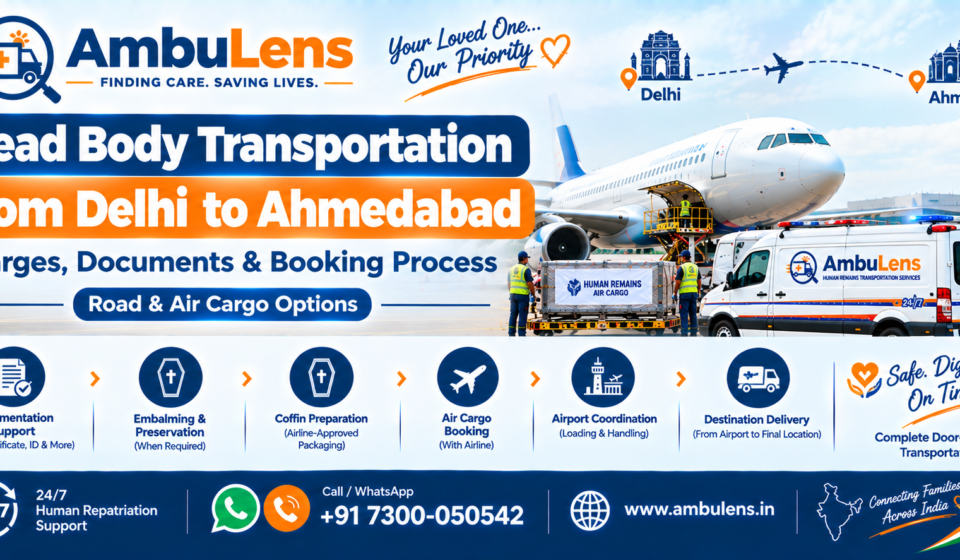 Dead body transportation from Delhi to Ahmedabad by road and air cargo