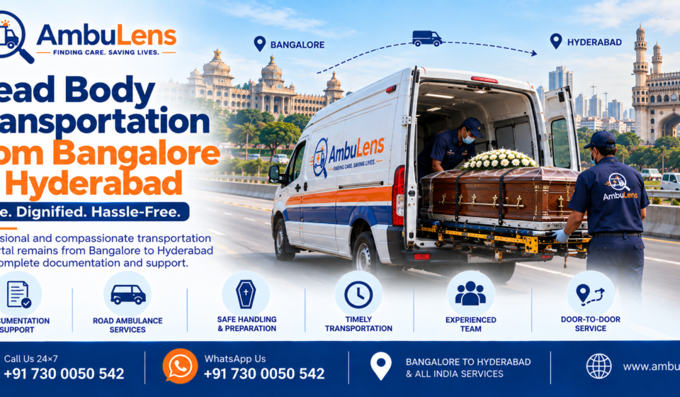 Dead body transportation from Bangalore to Hyderabad by road and air