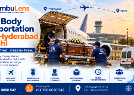 Dead body transportation from Hyderabad to Delhi by air and road