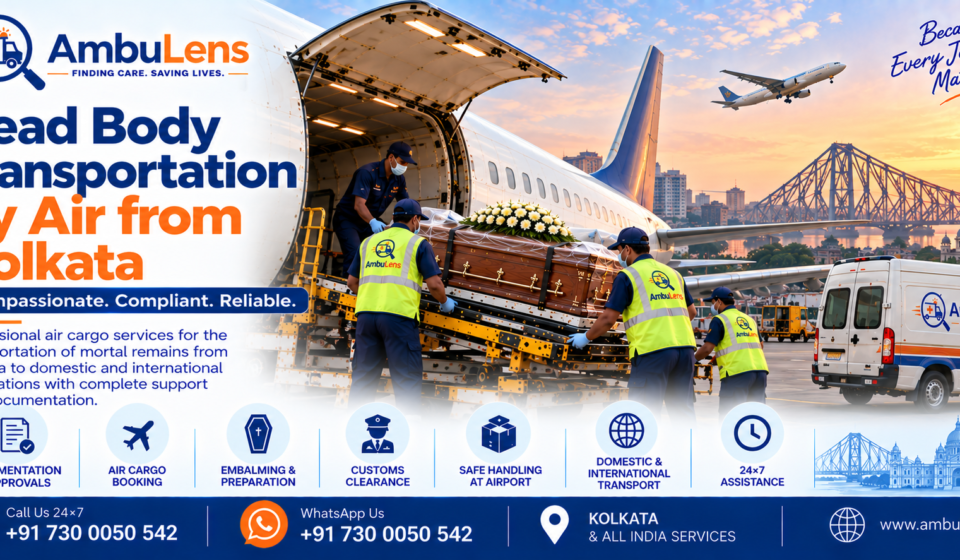 Dead body transportation by air from Kolkata through airport cargo