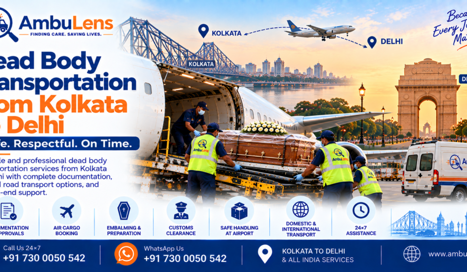 Dead body transportation from Kolkata to Delhi by air and road