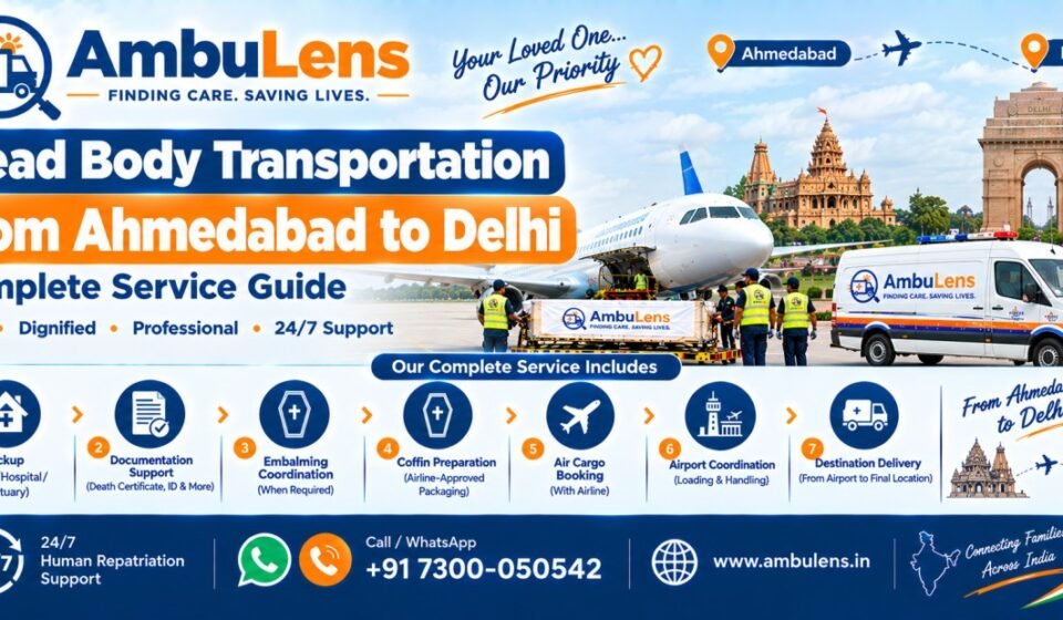 Dead body transportation from Ahmedabad to Delhi by air and road