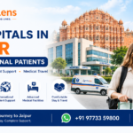 Top hospitals in Jaipur for international patients and medical care