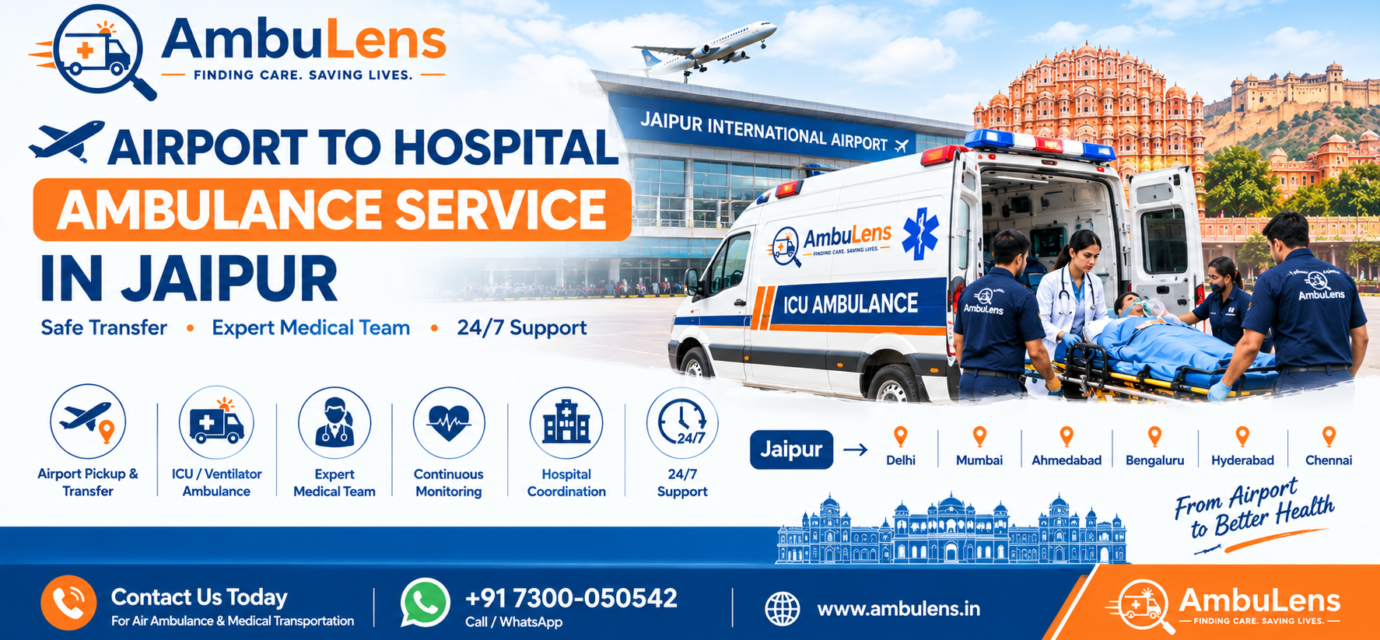 Airport to hospital ambulance service in Jaipur for safe patient transfer