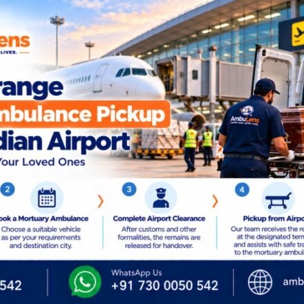 Mortuary ambulance arranged for airport pickup and dead body transportation in India