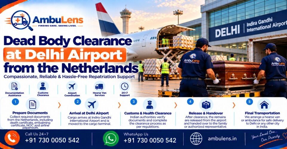 Dead body clearance at Delhi Airport for human remains arriving from the Netherlands