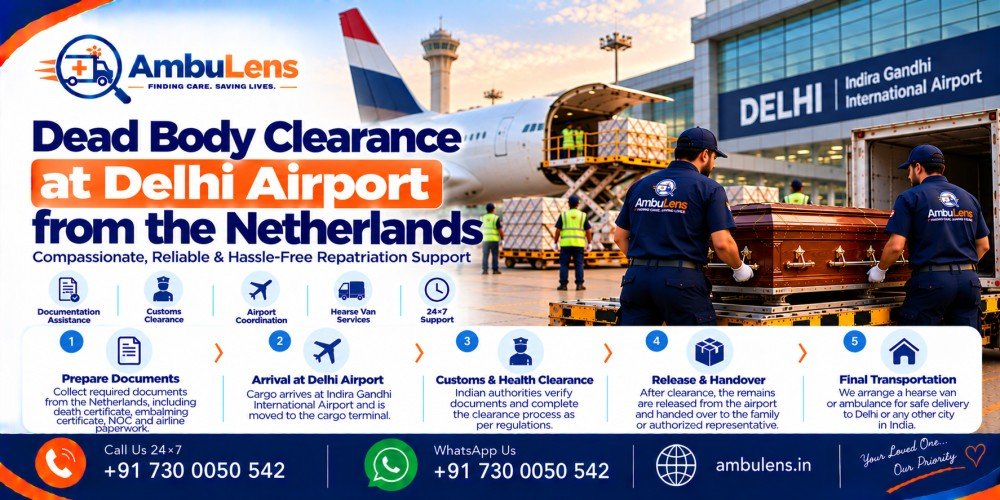 Dead body clearance at Delhi Airport for human remains arriving from the Netherlands