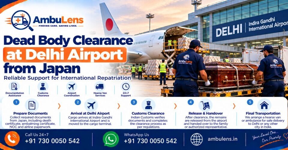 Dead body clearance and transportation coordination at Delhi Airport for remains arriving from Japan