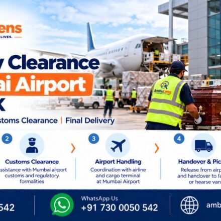 International dead body transportation from the UK arriving at Mumbai Airport for clearance and onward transfer in India