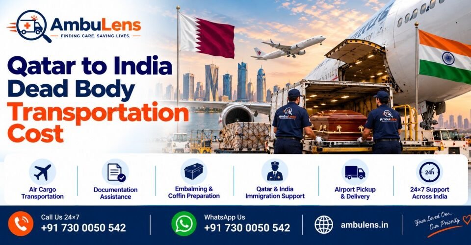 Qatar to India dead body transportation cost and international repatriation arrangements