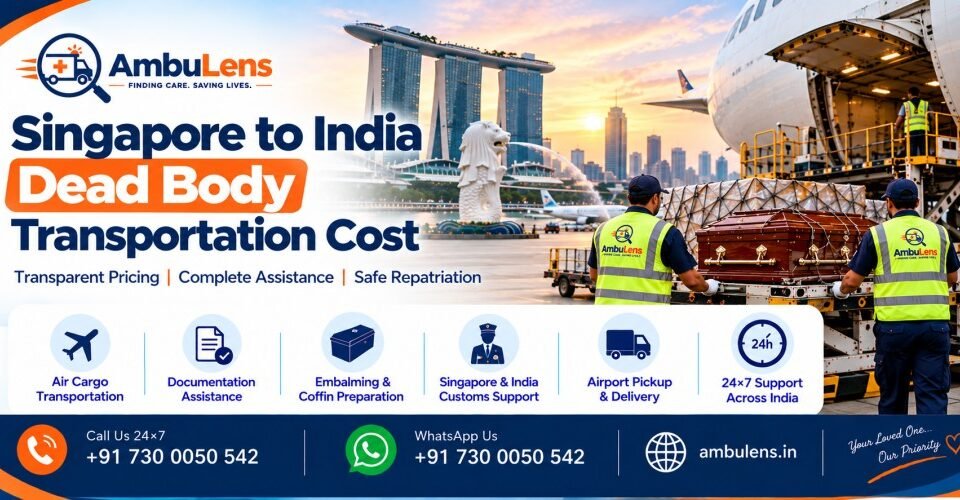 International dead body transportation from Singapore to India by air cargo