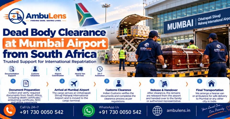 Dead body clearance and transportation coordination at Mumbai Airport for remains arriving from South Africa