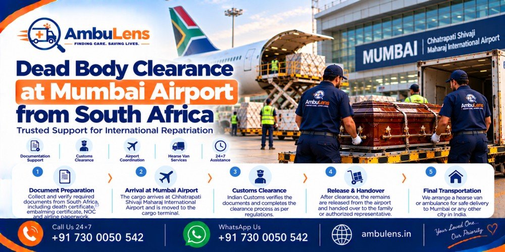 Dead body clearance and transportation coordination at Mumbai Airport for remains arriving from South Africa